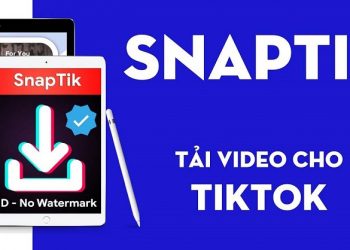 SnapTik – Ứng dụng tải video TikTok không có logo