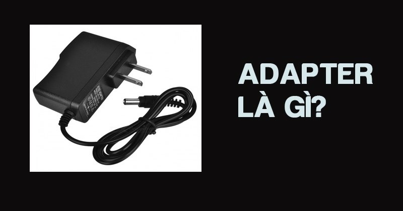 Adapter là gì