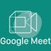 Hướng dẫn sử dụng Google Meet để học tập, họp trực tuyến
