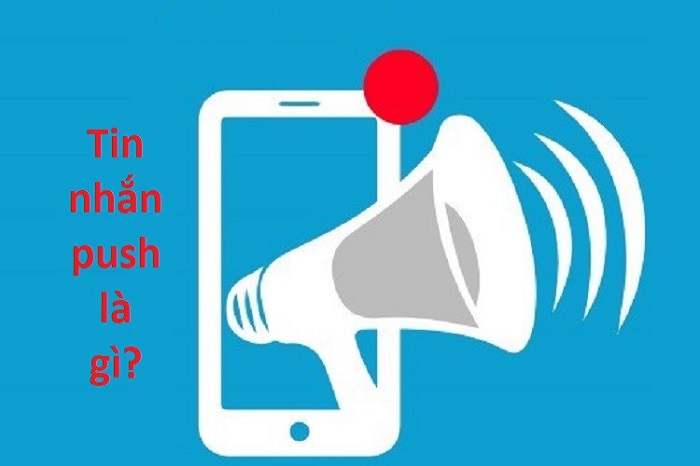 Tin nhắn push là tin nhắn gì?