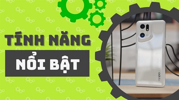 OPPO Find X5 Pro có tính năng gì nổi bật?