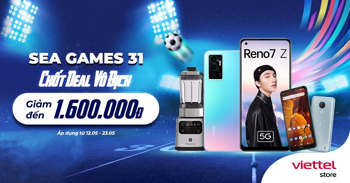 SEA Games 31 - Chốt Deal Vô Địch - Giảm giá đến 1.600.000 đồng