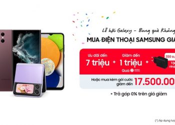 Lễ hội Galaxy – Bung quà khủng cùng Samsung