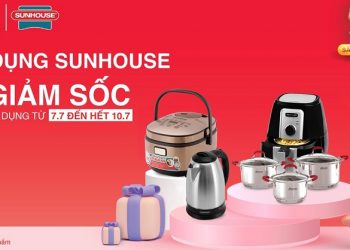 7.7 Sale Hết Mình – Gia Dụng Sunhouse Giảm Sốc