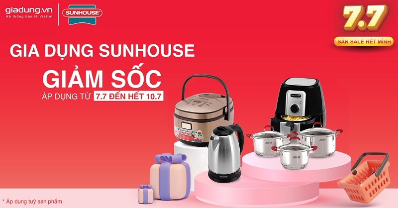 7.7 Sale Hết Mình – Gia Dụng Sunhouse Giảm Sốc