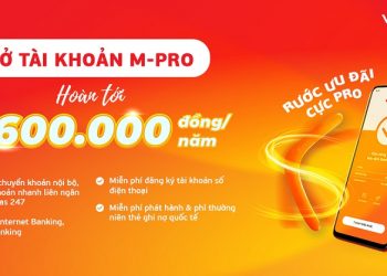 Đến Viettel Store, mở tài khoản MSB M-Pro siêu miễn phí, hoàn tiền tới 3.600.000đ/năm
