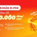 Đến Viettel Store, mở tài khoản MSB M-Pro siêu miễn phí, hoàn tiền tới 3.600.000đ/năm