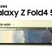 Tổng hợp thông tin rò rỉ Samsung Galaxy Z Fold4 tính đến thời điểm hiện tại
