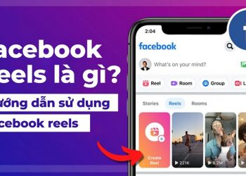 Facebook Reels là gì? Cách sử dụng Facebook Reels như thế nào?