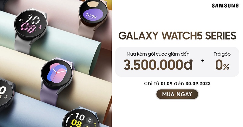Mua Galaxy Watch5 series cùng Galaxy Z Fold4| Z Flip4 kèm gói cước ưu đãi đến 3,5 triệu đồng