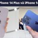 So sánh iPhone 14 Plus và iPhone 14 Pro Max