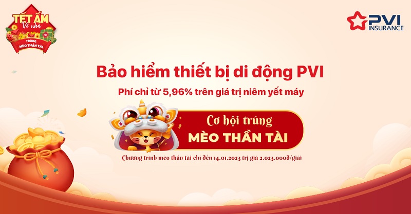 Mua Bảo Hiểm Thiết Bị Di Động PVI phí chỉ từ 5.96% trên giá trị niêm yết máy cùng cơ hội trúng Mèo thần tài