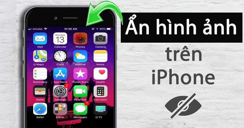 Mẹo ẩn ảnh trên iPhone cực đơn giản chỉ với một vài thao tác thực hiện
