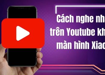 Tổng hợp các cách nghe nhạc YouTube khi tắt màn hình trên Xiaomi