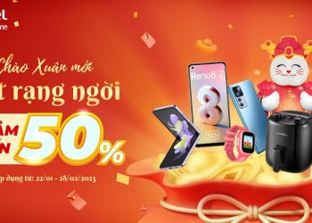 Chào xuân mới – Tết rạng ngời, Viettel Store giảm đến 50% smartphone, gia dụng, phụ kiện