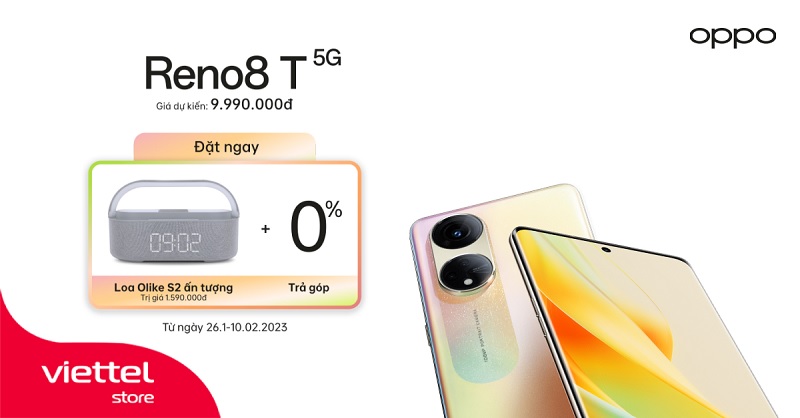 Đặt trước OPPO Reno8 T 5G (128GB) – Rước quà khủng tại Viettel Store