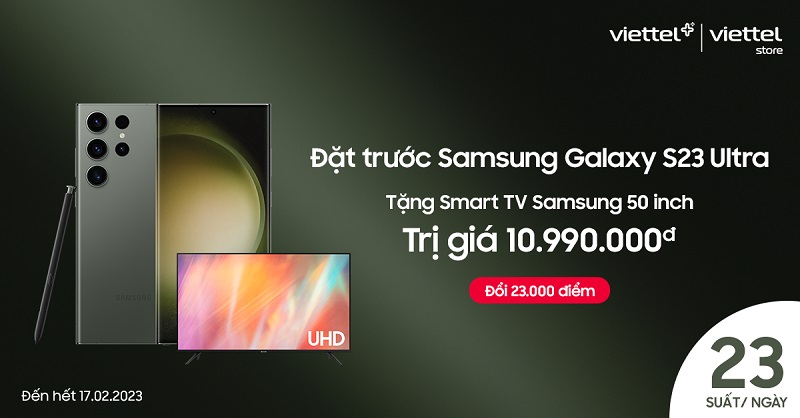 Đổi điểm Viettel ++ nhận voucher tặng Smart TV Samsung 50 inch trị giá 10.990.000đ khi đặt trước Galaxy S23 Ultra