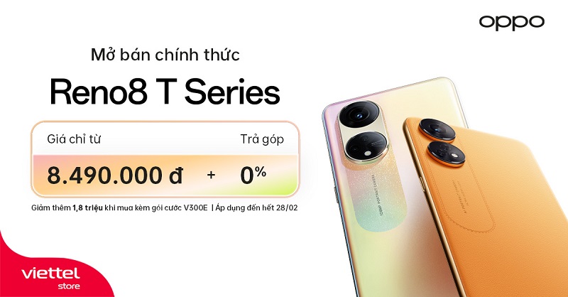 Mở bán chính thức OPPO Reno8 T Series giá chỉ từ 8.490.000đ