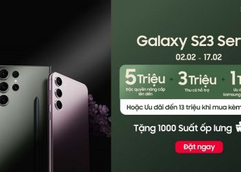 Ưu đãi dành cho khách hàng đặt trước Samsung Galaxy S23 Series
