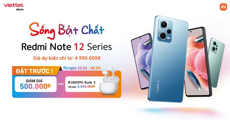 Đặt trước Redmi Note 12 Series giảm ngay 500.000đ hoặc nhận quà tặng tai nghe sành điệu