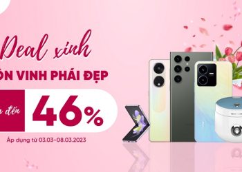 8/3 Deal xinh – Tôn vinh phái đẹp giảm đến 46%