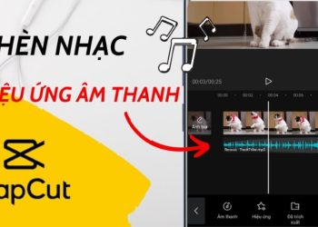 Hướng dẫn cách thêm, chèn, ghép nhạc vào CapCut đơn giản nhất