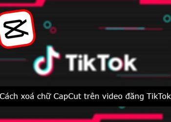 Hướng dẫn cách xóa chữ CapCut trên video mẫu