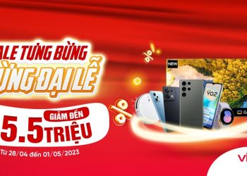 Sale tưng bừng, mừng Đại lễ – Giảm đến 15,5 triệu đồng