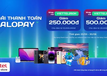 Ưu đãi giảm đến 500.000đ khi mua các sản phẩm và thanh toán qua ZaloPay tại Viettel Store