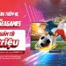 Ưu đãi tăng thêm – Hòa nhịp  SEA Games giảm tới 14 triệu
