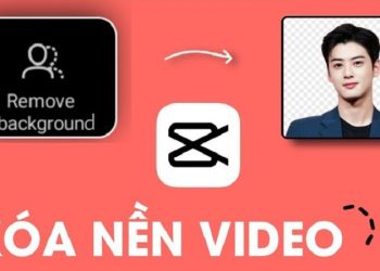 Cách xóa nền video trên capcut cực đơn giản