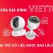 Camera gia đình Viettel lưu trữ dữ liệu được bao lâu?