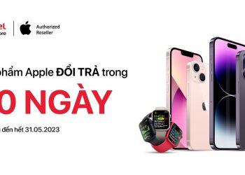 Mua iPhone, Apple Watch tại Viettel Store áp dụng đổi máy lỗi do nhà sản xuất trong 60 ngày