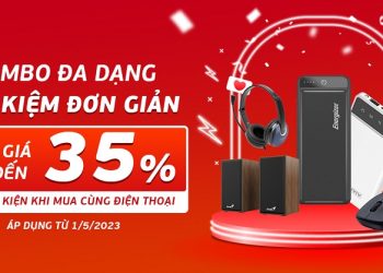 Combo đa dạng, tiết kiệm đơn giản – Giảm giá lên đến 35% cho phụ kiện khi mua cùng điện thoại