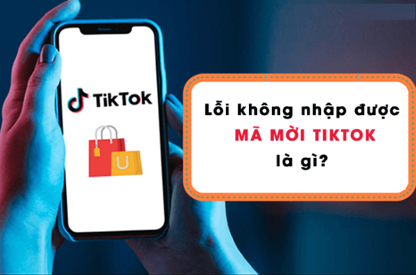 Cách nhập mã mời tiktok