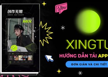 Hướng dẫn cách tải Xingtu trên Android chắc chắn thành công