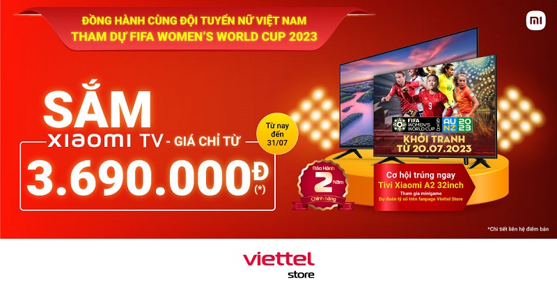 Đồng hành cùng tuyển nữ Việt Nam tham dự WC Nữ 2023 – Sắm Tivi Xiaomi giá chỉ từ 3.690.000đ