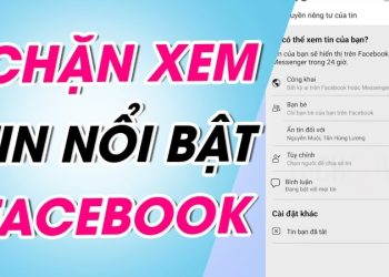Cách tùy chỉnh tin đáng chú ý trên Facebook chế độ bạn bè