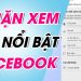 Cách tùy chỉnh tin đáng chú ý trên Facebook chế độ bạn bè