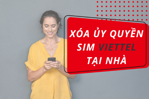 xóa ủy quyền sim viettel tại nhà