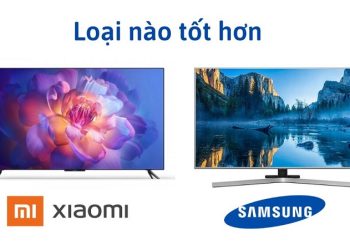 So sánh tivi Xiaomi và Samsung: Nên chọn tivi nào?