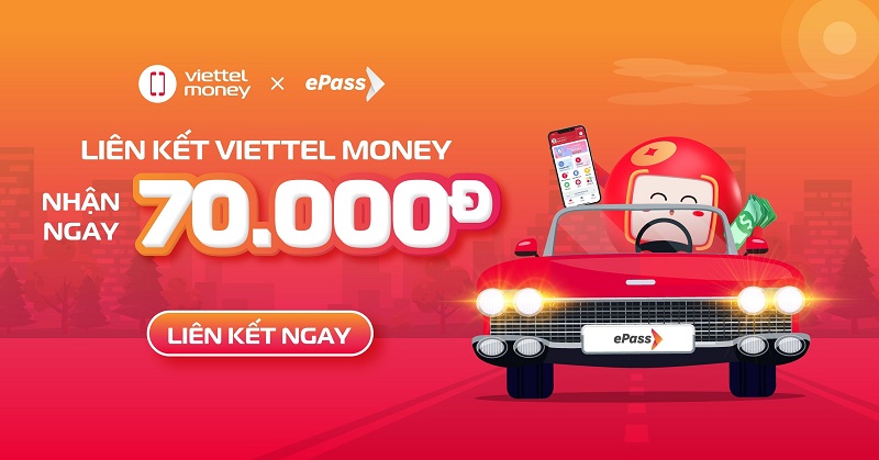 Nhận ngay 70k khi liên kết ePass với tài khoản Viettel Money