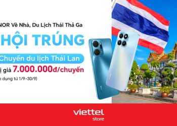 Rước HONOR về nhà, du lịch Thái thả ga cùng Viettel Store