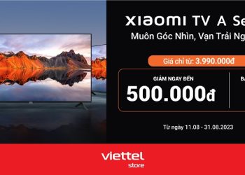 Viettel Store chính thức mở bán Xiaomi TV A Series giá chỉ từ 3.990.000đ cùng ưu đãi hấp dẫn