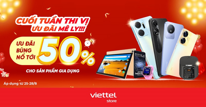 Cuối tuần thi vị – Ưu đãi mê ly cùng Viettel Store