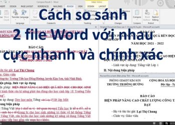 Hướng dẫn so sánh 2 file Word nhanh, đơn giản để so sánh sự khác biệt