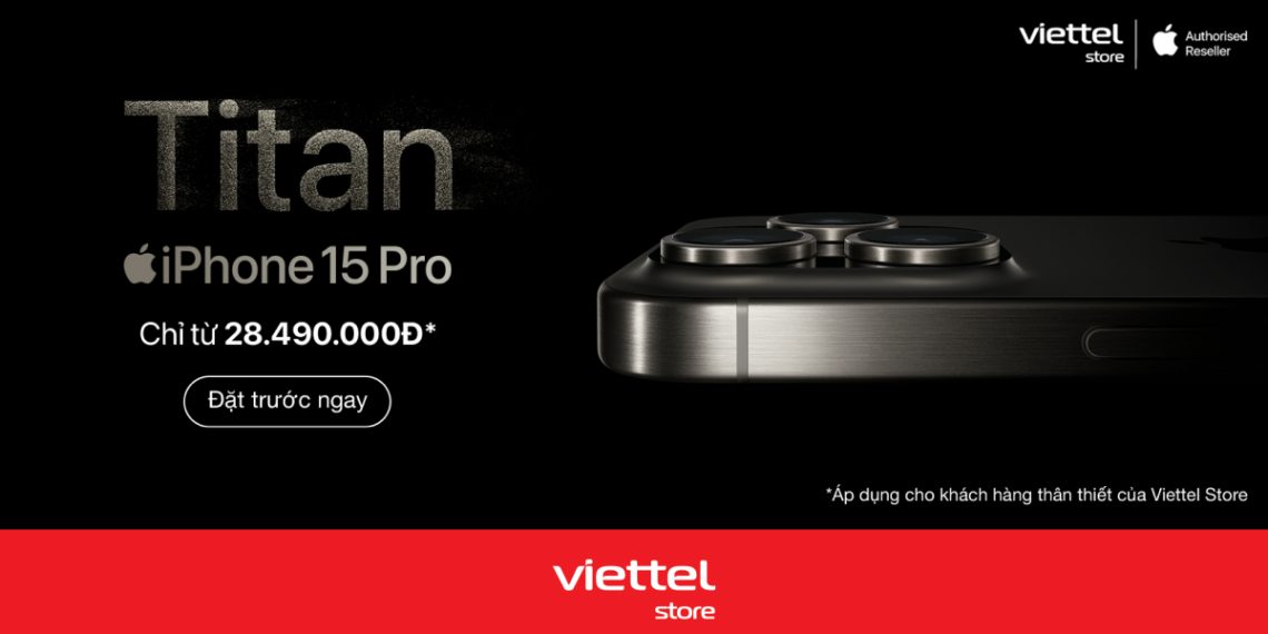 Thể lệ và cách đặt trước iPhone 15 Series tại Viettel Store