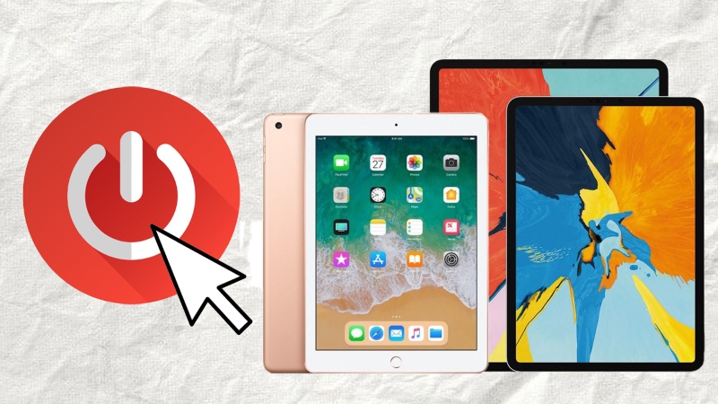 Cách khởi động lại iPad