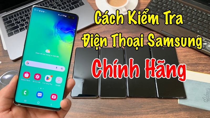 cách kiểm tra xuất xứ điện thoại samsung