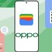 Bạn đã biết cách sử dụng Google Wallet trên OPPO lưu trữ giấy tờ quan trọng chưa?